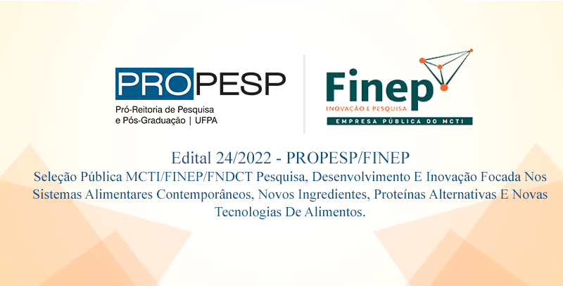 Edital 24/2022 - PROPESP/FINEP - Seleção Pública MCTI/FINEP/FNDCT