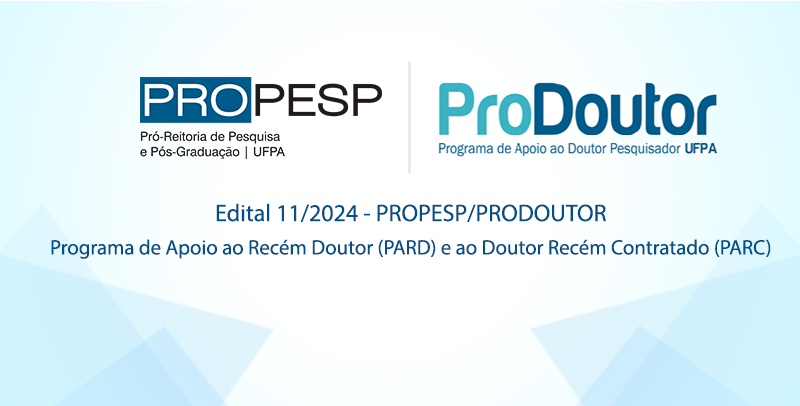 Edital 11/2024 - PROPESP/PRODOUTOR (Inscrições Prorrogadas)