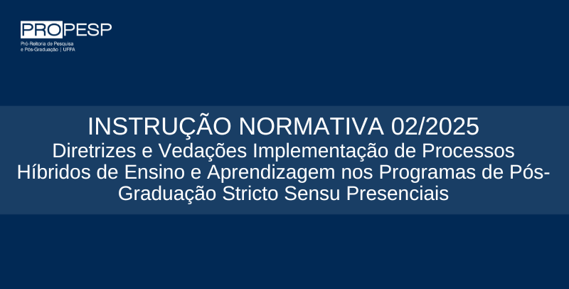 Instrução Normativa 02/2025 - PROPESP/UFPA