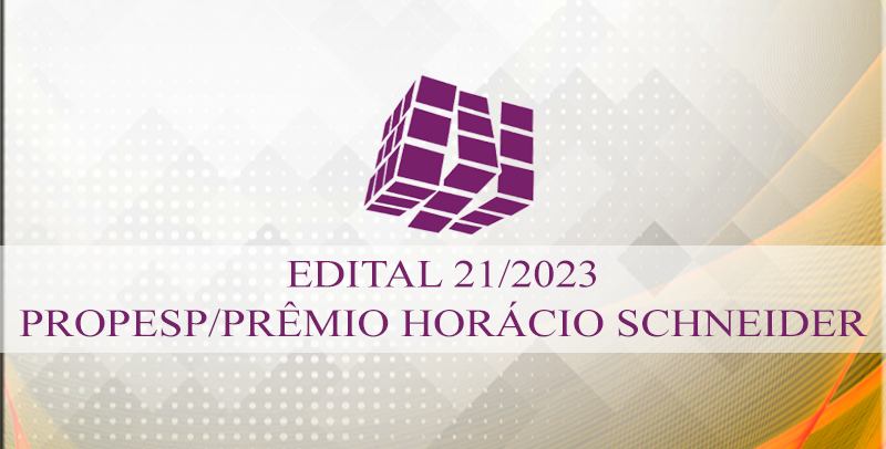 Edital 21/2023 - PROPESP/Prêmio Horácio Schneider